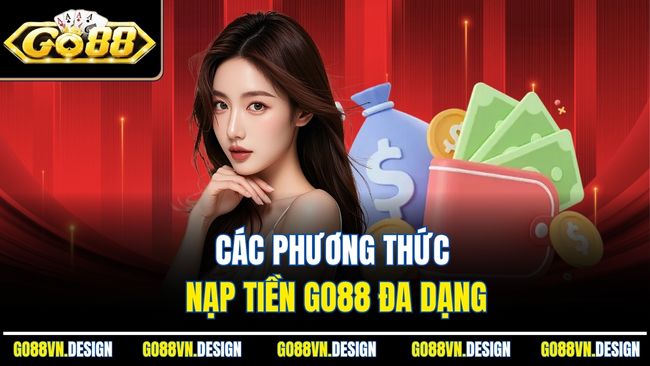 cac-phuong-thuc-nap-tien-go88-da-dang