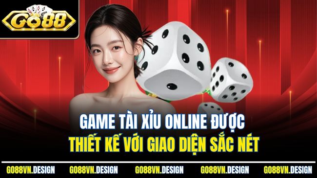 Game tài xỉu online được thiết kế với giao diện sắc nét