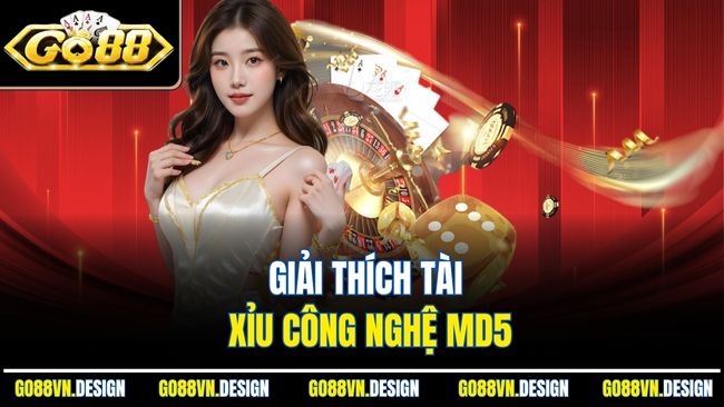 Giải thích tài xỉu công nghệ MD5