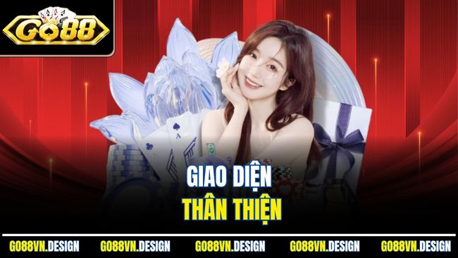 Giao diện thân thiện