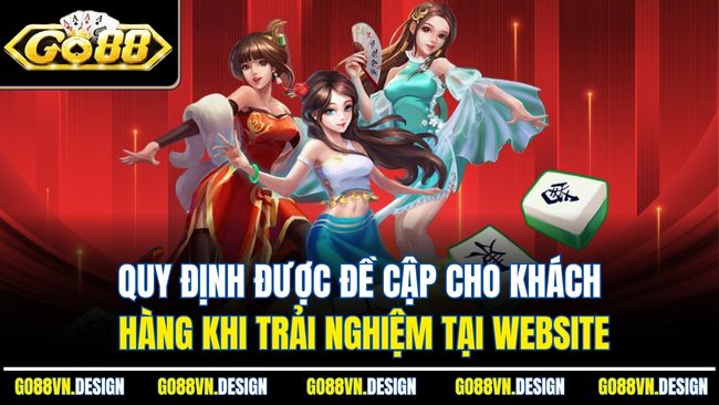Quy định được đề cập cho khách hàng khi trải nghiệm tại website