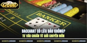Baccarat có lừa đảo không