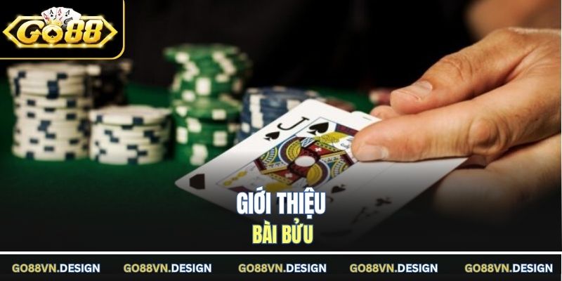 Cách Chơi Bài Bửu - Đơn Giản Cho Người Mới Tham Gia 2 Giới thiệu bài bửu